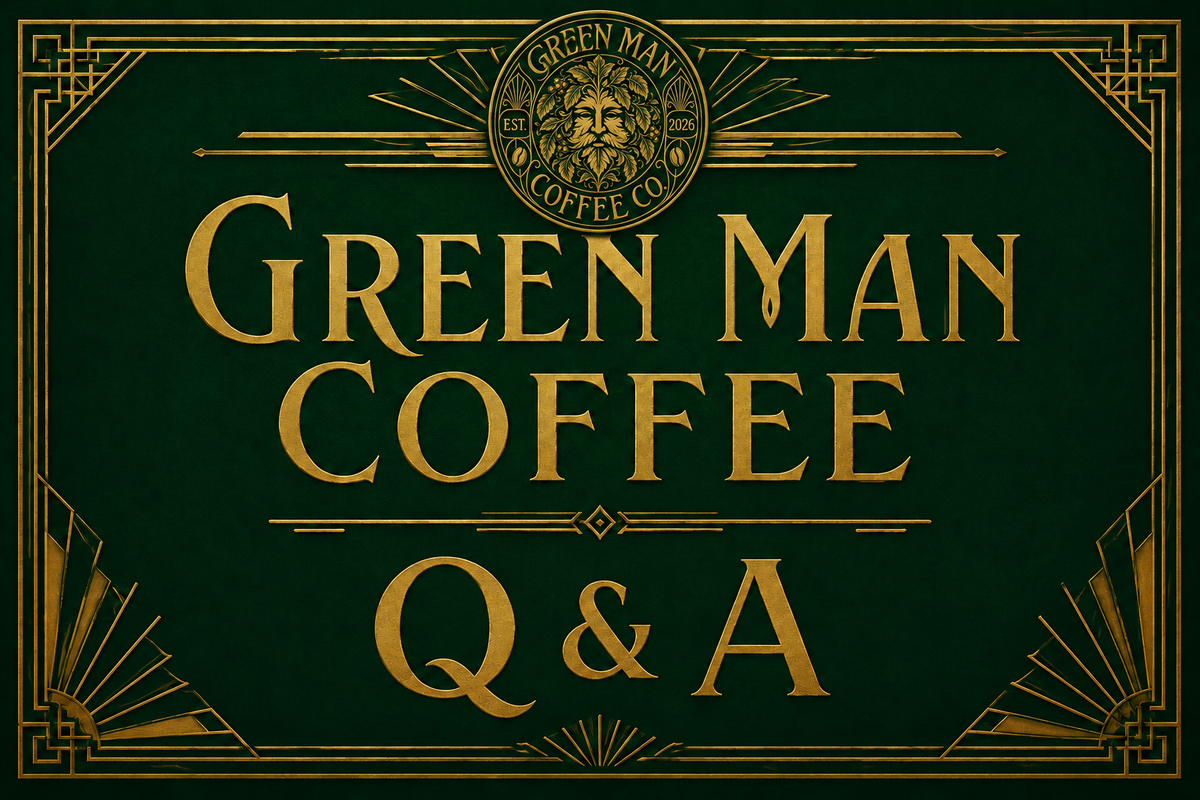 Green Man Coffee Co. Q&A